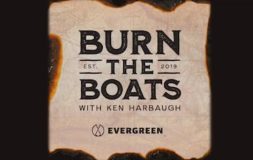 Burn The Boats with Ken Harbaugh